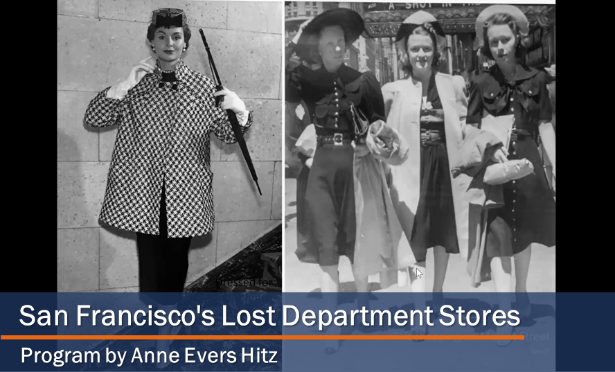 SFHS Program: "San Francisco's Lost Department Stores" - Presented by Anne Evers Hitz