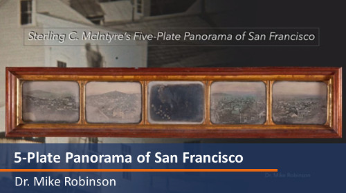 5 Plate SF Panorama - taken by Sterling C. McIntyre in 1851