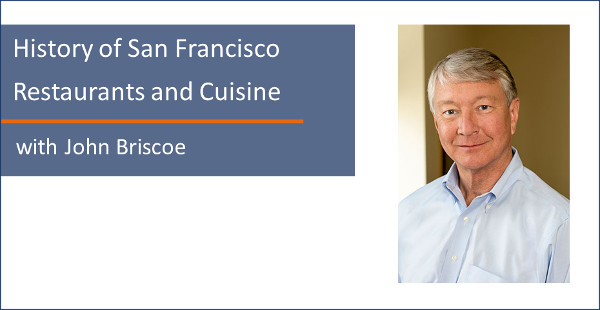 History of SF cuisine - John Briscoe